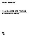 Root Scaling and Planing A Fundamental Therapy
