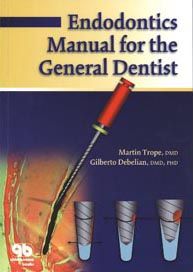 Endodontics Manual for the General Dentist