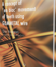 A concept of ''en bloc'' movement of teeth using GUMMETAL wire