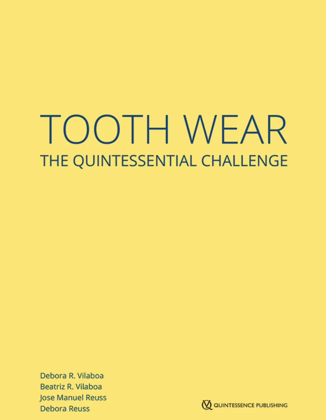 Tooth Wear The Quintessential Challenge