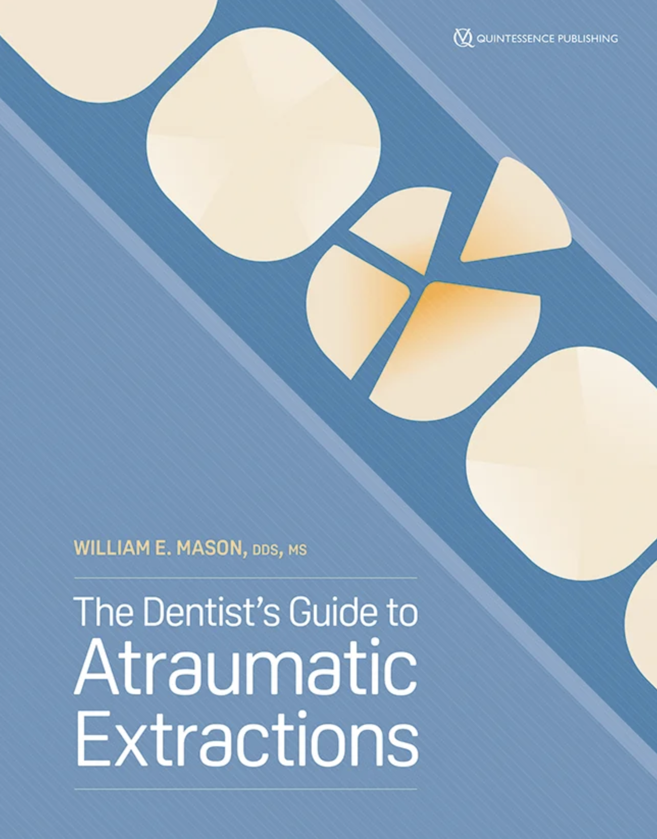 The Dentist's Guide to Atraumatic Extractions