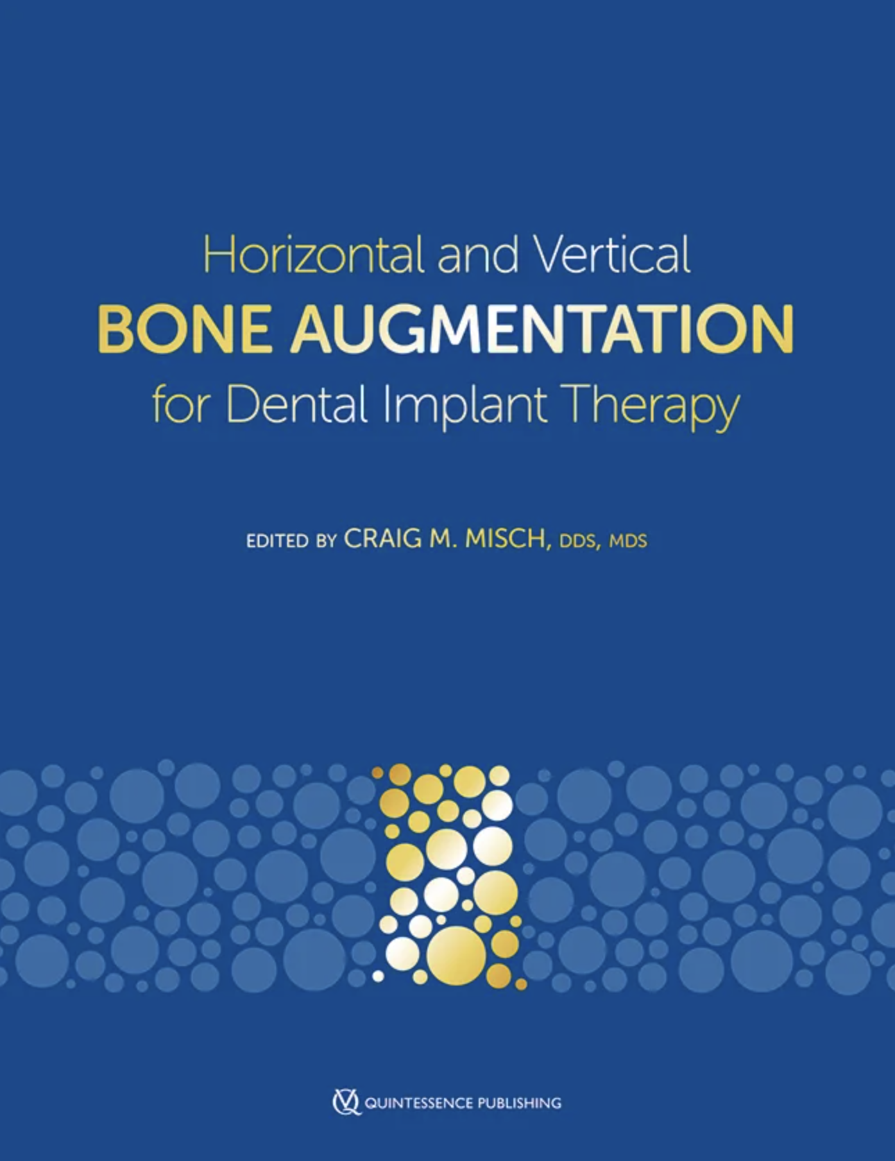 Horizontal and Vertical Bone Augmentation for Dental Implant Therapy