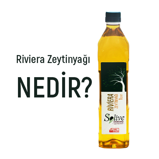 Riviera Zeytinyağı Nedir?