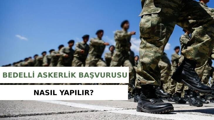 Bedelli Askerlik Başvurusu Nasıl Yapılır?