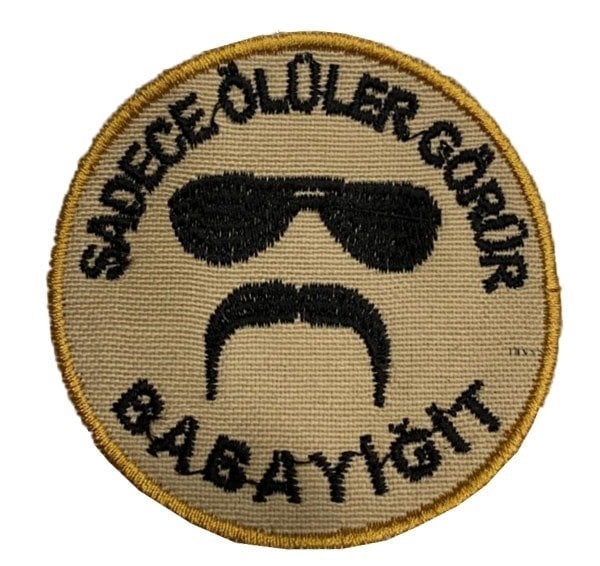 ''SADECE ÖLÜLER GÖRÜR BABAYİĞİT'' Yazısı Cırtlı Nakış İşleme Combat için Arma, Patch, Peç Model