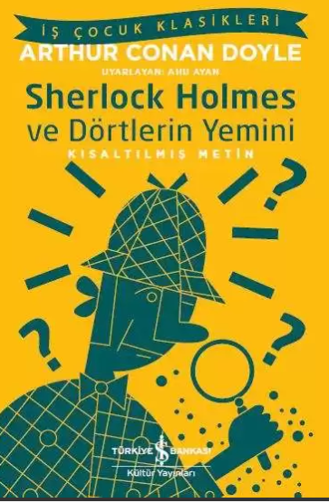 İş Çocuk Klasikleri / Sherlock Holmes ve Dörtlerin Yemini - İş Bankası Çocuk