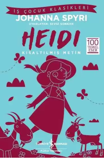 İş Çocuk Klasikleri / Heidi – Kısaltılmış Metin - İş Bankası Çocuk
