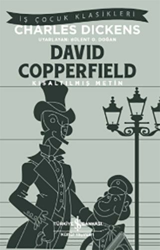 İş Çocuk Klasikleri / David Copperfield – Kısaltılmış Metin - İş Bankası Çocuk