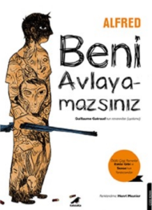 Beni Avlayamazsınız