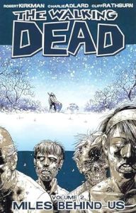 Walking Dead Volume 2: Miles Behind Us