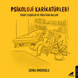 Psikoloji Karikatürleri;Terapi, İlişkiler ve Türlü Ruh Halleri