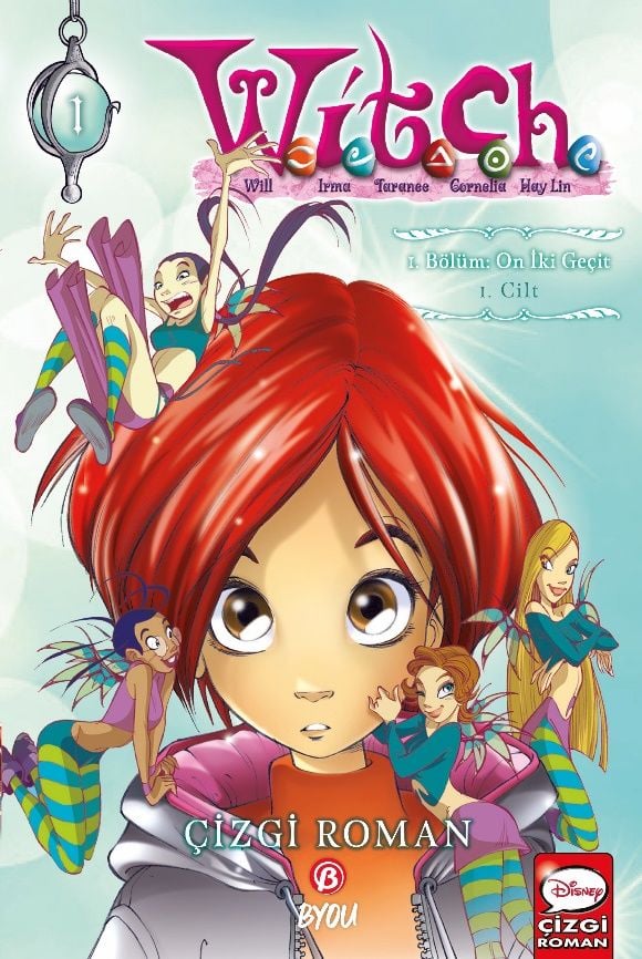 Disney Manga W.i.t.c.h 1.Cilt I.Bölüm: On İki Geçit