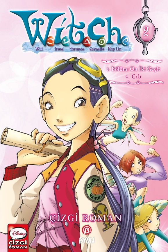 Disney Manga W.i.t.c.h 2.Cilt I.Bölüm: On İki Geçit