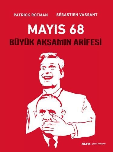 MAYIS 68 BÜYÜK AKŞAMIN ARİFESİ/P.ROTMAN/ALFA