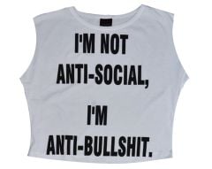 I'M NOT ANTI-SOCIAL, I'M ANTI-BULLSHIT Baskılı Göbek Üstü-Yarım T-shirt