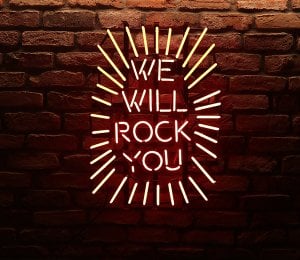 we will rock you neon yazı