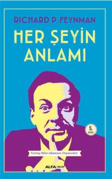 Alfa Yayınları - Her Şeyin Anlamı - (Richard P. Feynman)