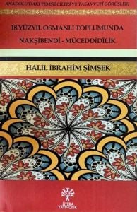 18. Yüzyıl Osmanlı Toplumunda Nakşibendî-Müceddidîlik
