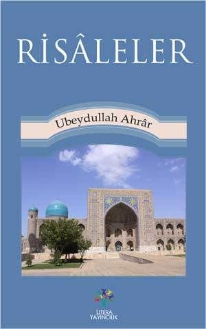 Risâleler - Ubeydullah Ahrâr