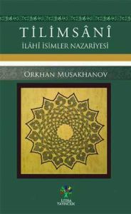 TİLİMSÂNÎ - İlâhî İsimler Nazariyesi