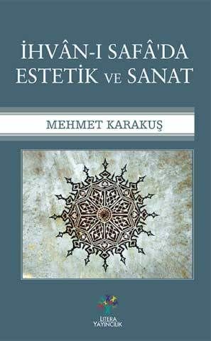 İhvân-ı Safâ'da Estetik ve Sanat