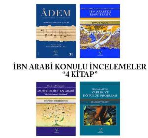 İBN ARABÎ KONULU İNCELEMELER ''4 KİTAP''