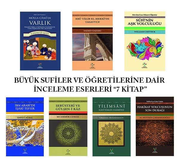 BÜYÜK SUFİLER VE ÖĞRETİLERİNE DAİR İNCELEME ESERLERİ ''7 KİTAP''