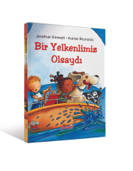 Bir Yelkenlimiz Olsaydı