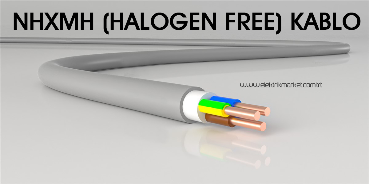 NHXMH Halogen Free Kablolar Çeşitleri