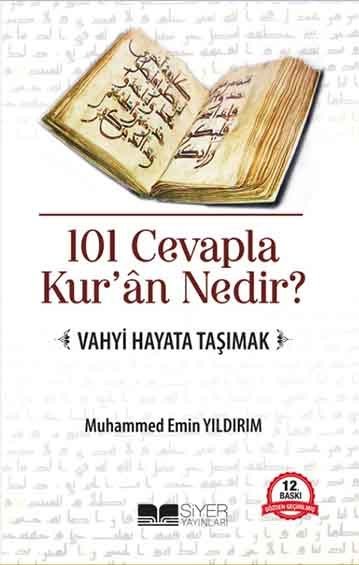 101 Cevapla Kur'an Nedir?, Vahyi Hayata Taşımak