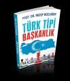 Türk Tipi Başkanlık, Recep Bozlağan, Hayat Yayınları