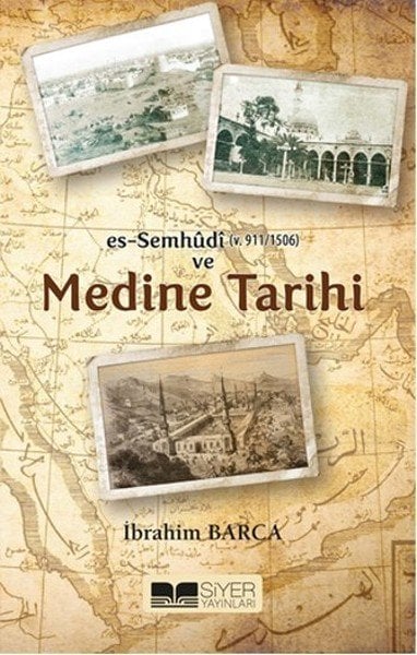 ES-SEMHÜDİ VE MEDİNE TARİHİ