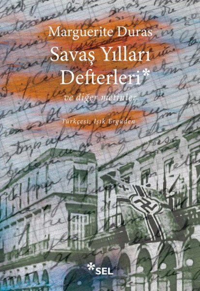 Savaş Yılları Defterleri ve Diğer Metinler, Marguerite Duras