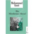 Biz Müslüman mıyız?, Prof. Muhammed Kutub, Risale Yayınları