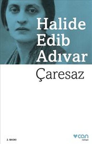 ÇARESAZ, Halide Edib Adıvar