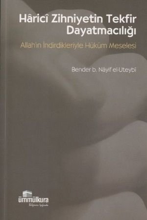 Harici Zihniyetin Tekfir Dayatmacılığı, Bender Nayif Uteybi