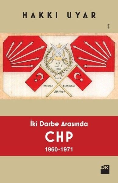 İki Darbe Arasında CHP 1960 1971, Hakkı Uyar