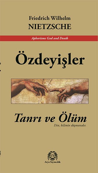 Tanrı ve Ölüm Özdeyişler, Friedrich Wilhelm Nietzsche, Arya Yayıncılık