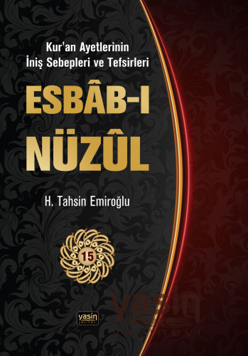 Esbabı Nüzul (15 Cilt) , Kuran Ayetlerinin İniş Sebepleri ve Tefsirleri, Hasan Tahsin Emiroğlu