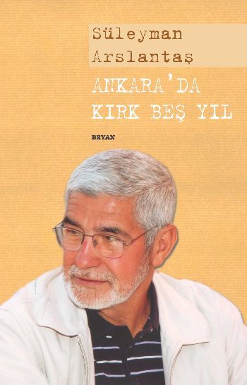 Ankara'da Kırk Beş Yıl, Süleyman Arslantaş