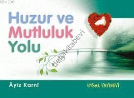 HUZUR ve MUTLULUK YOLU