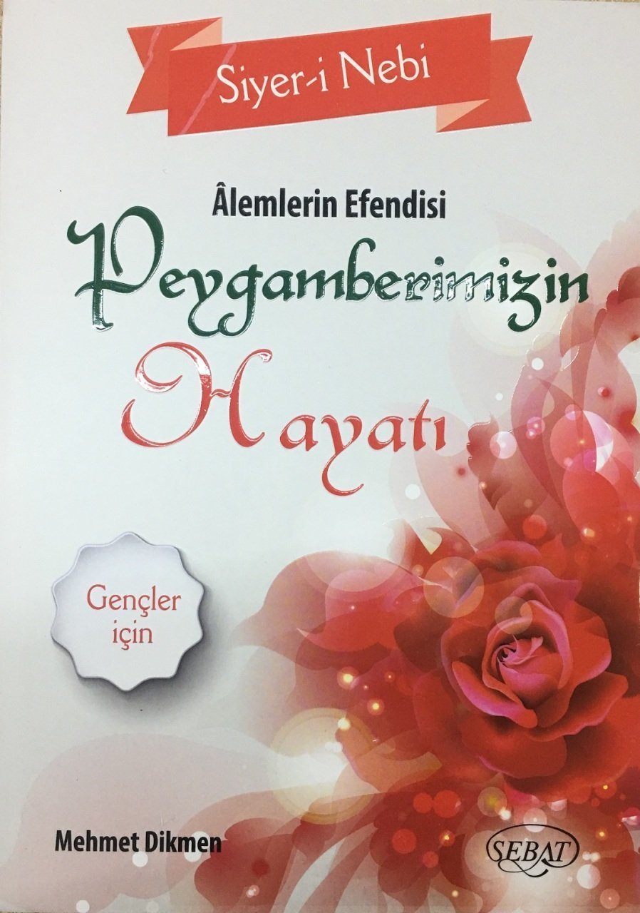 Alemlerin Efendisi Peygamberimizin Hayatı (Gençler İçin)