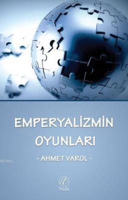 Emperyalizmin Oyunları, Ahmet Varol,Nida Yayıncılık