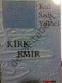 Kırk Emir, Kul Sadi Yüksel, Yenda Yayınları