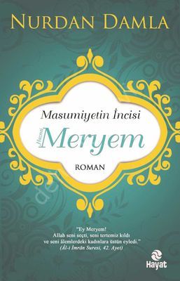 Masumiyetin İncisi Meryem, Nurdan Damla