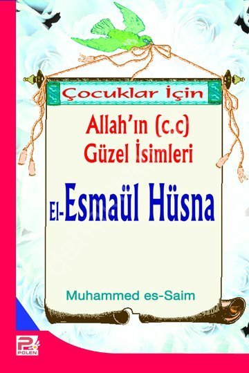 Çocuklar İçin Allah'ın (c.c) Güzel İsimleri El-Esmaü'l-Hüsna