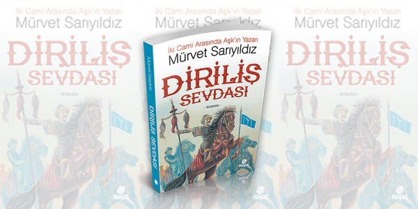 Diriliş Sevdası, Mürvet Sarıyıldız, Hayat Yayınları