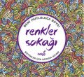 Renkler Sokağı Büyükler İçin Boyama Kitabı