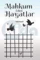 Mahkum Eden Hayatlar, Bilal Yararlı