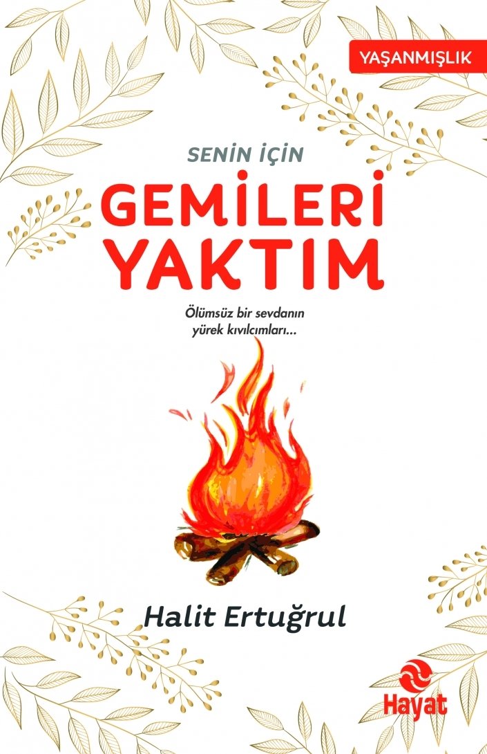 Senin İçin Gemileri Yaktım, Halit Ertuğrul, Hayat Yayınları